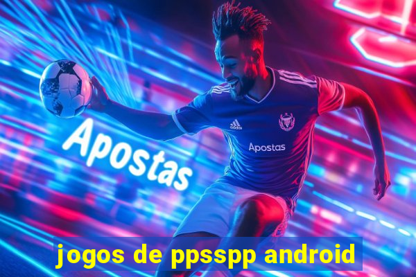 jogos de ppsspp android